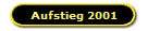Aufstieg 2001