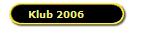 Klub 2006