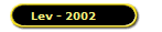 Lev - 2002