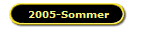 2005-Sommer