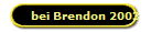 bei Brendon 2003