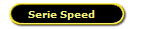 Serie Speed